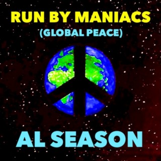 Run By Maniacs (Global Peace)