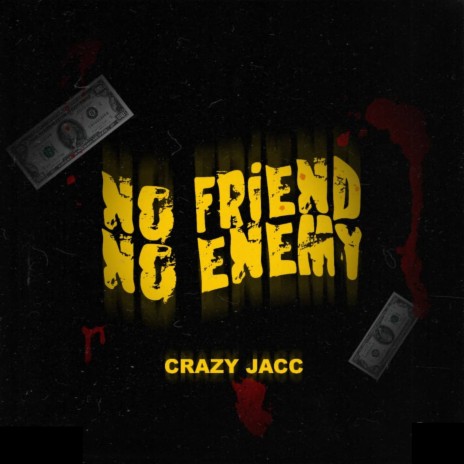 No Friend No Enemy | Boomplay Music