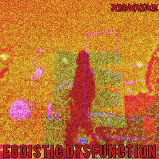 Egoistic Dysfunction