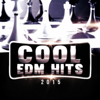 Cool EDM Hits 2015