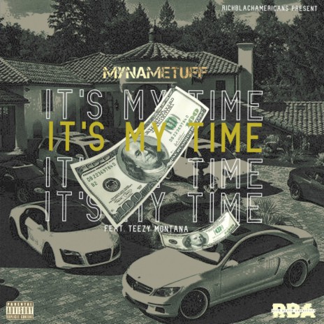 It's My Time ft. Teezy Montana | Boomplay Music
