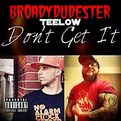 Don't Get It ft. Teelow | Boomplay Music