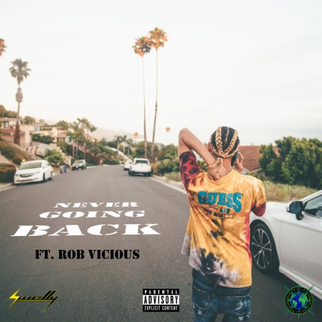 Never Going Back ft. Rob Vicious | Boomplay Music