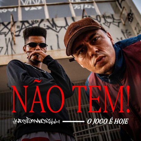 Não Tem! ft. Kadow | Boomplay Music