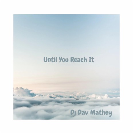 Until You Reach It | Boomplay Music