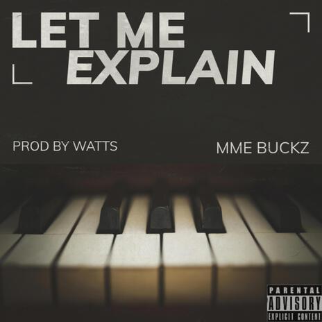 LET ME EXPLAIN | Boomplay Music