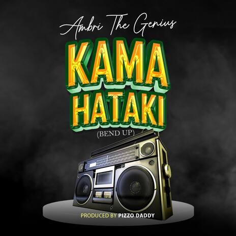 kama Hataki (Bend Up) | Boomplay Music