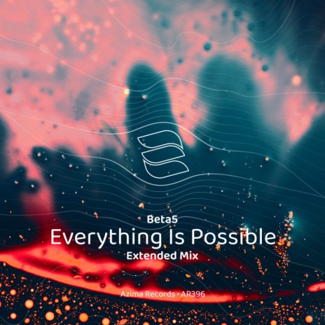 Everything Is Possible (Extended Mix) | Boomplay Music