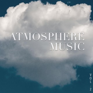 Atmosphere Music, Vol. 2