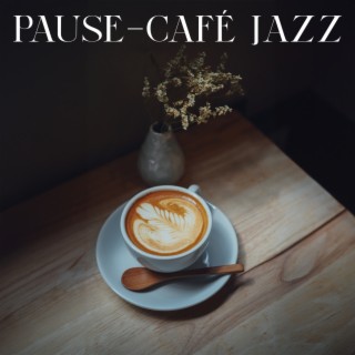 Pause-café jazz: Chansons instrumentales pour une bonne journée, Détente au café-salon, Soulagement du stress