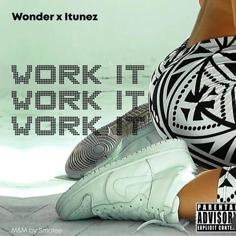 Work It ft. Itunez | Boomplay Music