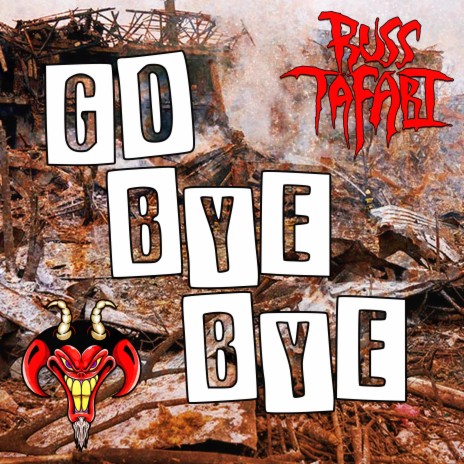 Go Bye Bye | Boomplay Music