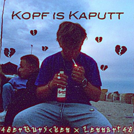 Kopf is Kaputt ft. Lennart46 | Boomplay Music