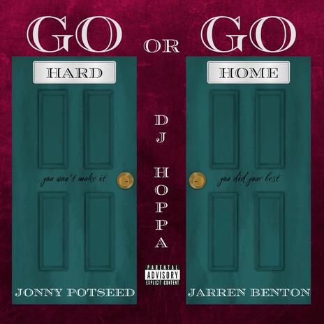 Go Hard or Go Home ft. Jarren Benton & DJ Hoppa | Boomplay Music