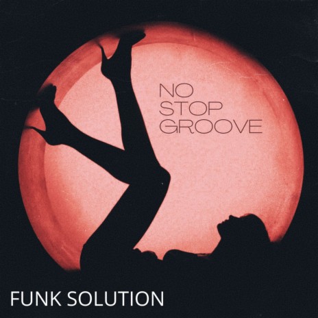 No Stop Groove | Boomplay Music