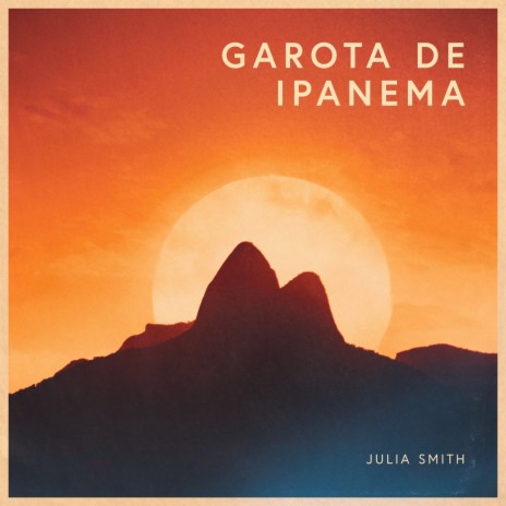 Garota de Ipanema | Boomplay Music