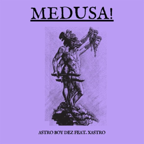 MEDUSA! ft. XASTRO & WellFed | Boomplay Music