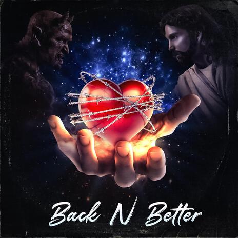 BACK N BETTER | Boomplay Music