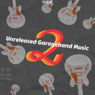 Unreleased GarageBand Music 2