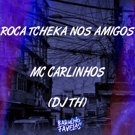 Roça Tcheka nos Amigo ft. Dj Th | Boomplay Music