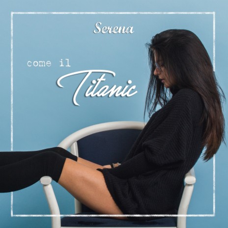 Come il Titanic | Boomplay Music