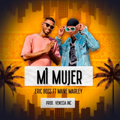 Mi Mujer | Boomplay Music