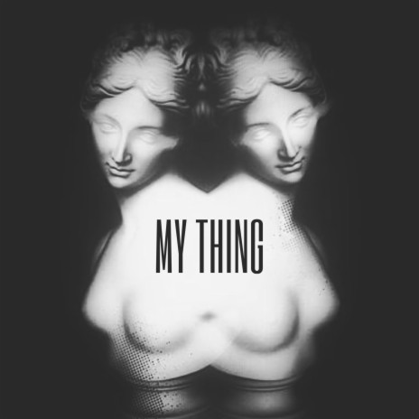 My thing | Boomplay Music