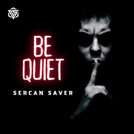 Be Quiet (Original Mix)