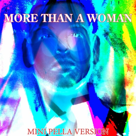 More Than A Woman - Mini Pella Version