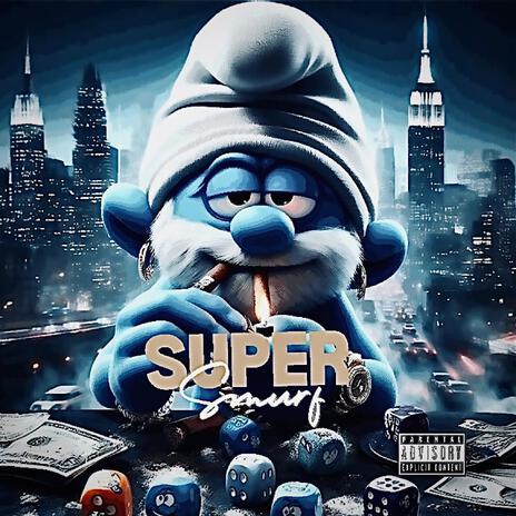 Super smurf | Boomplay Music