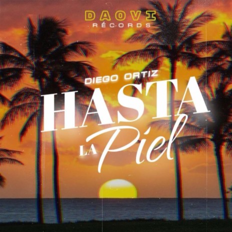 HASTA LA PIEL | Boomplay Music