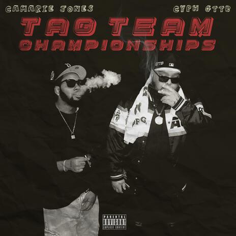 TAG TEAM CHAMPIONSHIPS ft. Camarie Jones | Boomplay Music