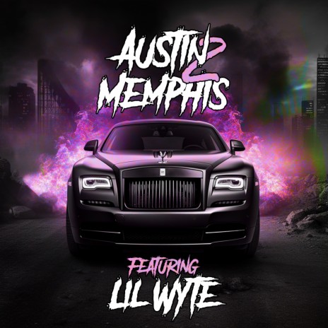 Austin 2 Memphis ft. Lil Wyte | Boomplay Music