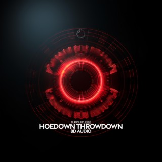 Hoedown Throwdown (8D Audio)