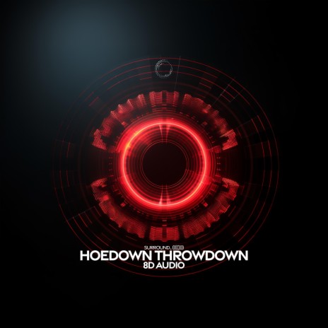 Hoedown Throwdown (8D Audio) ft. (((()))) | Boomplay Music