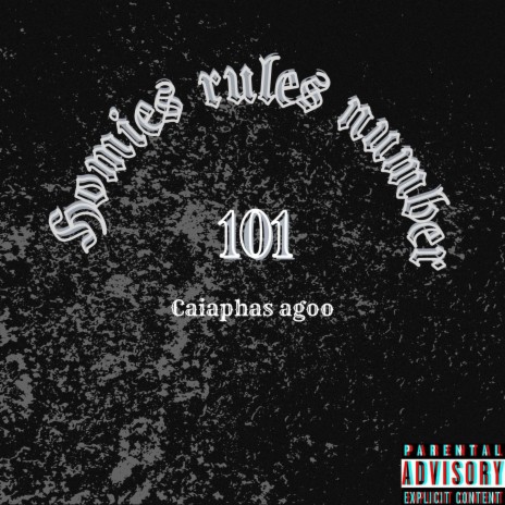 Homies rules number 101