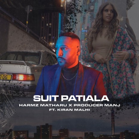 Suit Patiala ft. ProducerManj & Kiran Malhi