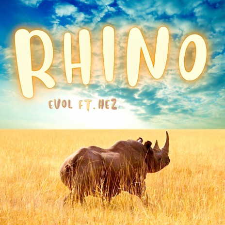 Rhino ft. hez | Boomplay Music