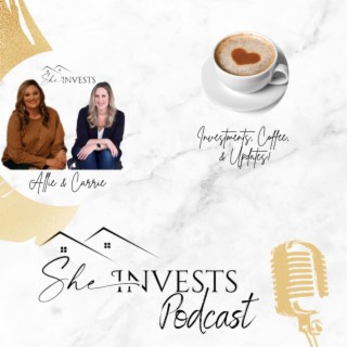 Episode 22: Investments, Coffee, & Updates...Oh My! with Allie & Carrie
