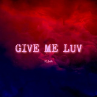 Give Me Luv