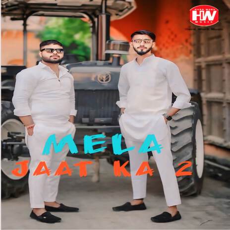 MELA JAAT KA 2 ft. Deep Dahiya & Himanshu jaat | Boomplay Music