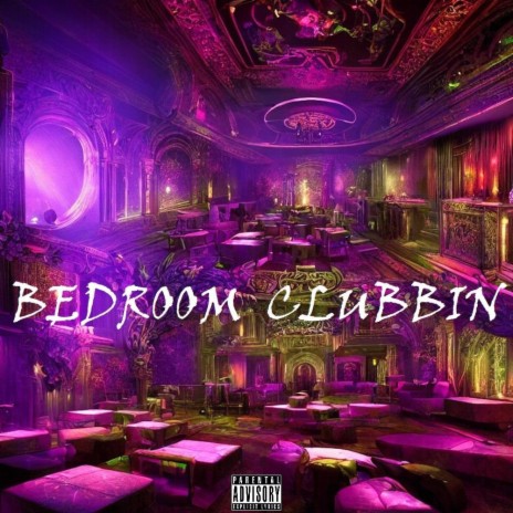 Bedroom Clubbin (Freestyle) ft. EZWRLD | Boomplay Music