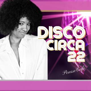 Disco Circa 22