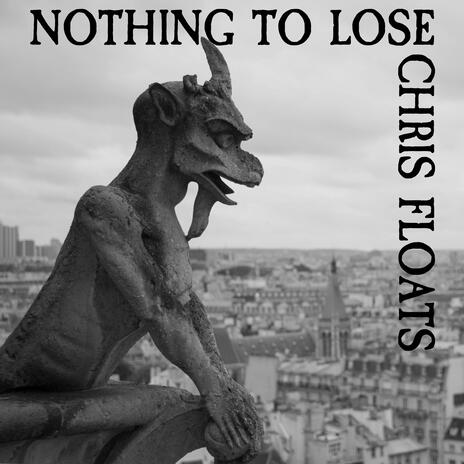 Nothing To Lose | Boomplay Music