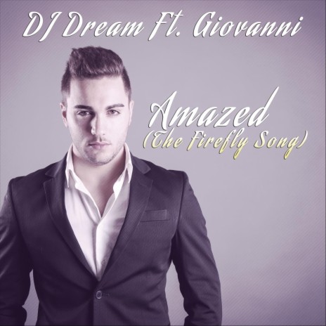 Amazed (The Firefly Song) [feat. Giovanni] | Boomplay Music