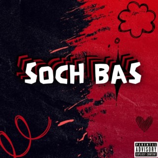 Soch Bas lyrics | Boomplay Music