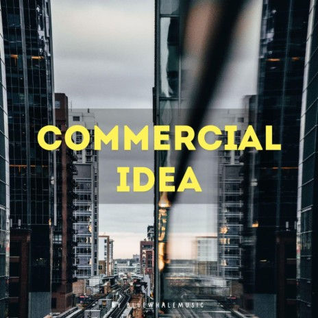 Commercial Idea