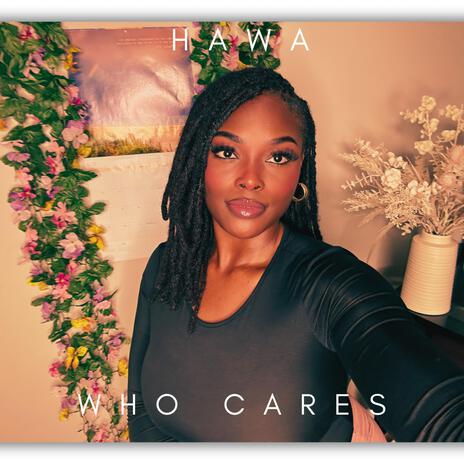 Who Cares | Boomplay Music