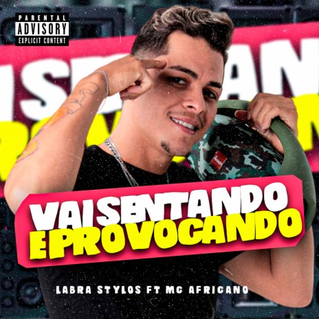 Vai Sentando e Provocando (feat. MC Africano) | Boomplay Music