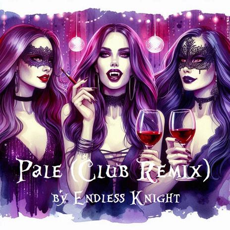 Pale (Club Remix) | Boomplay Music